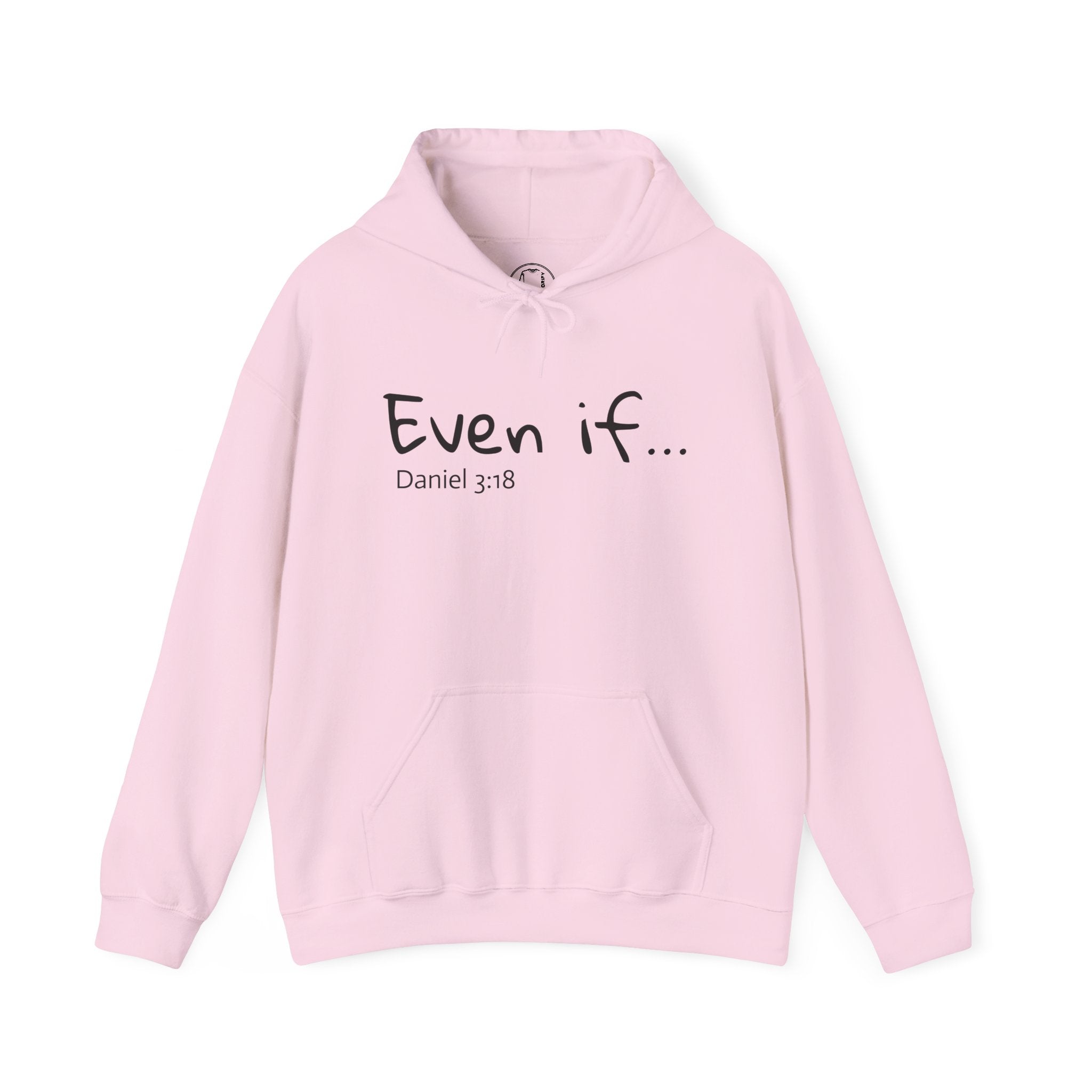 EVEN IF…Motivational Hooded Sweatshirt