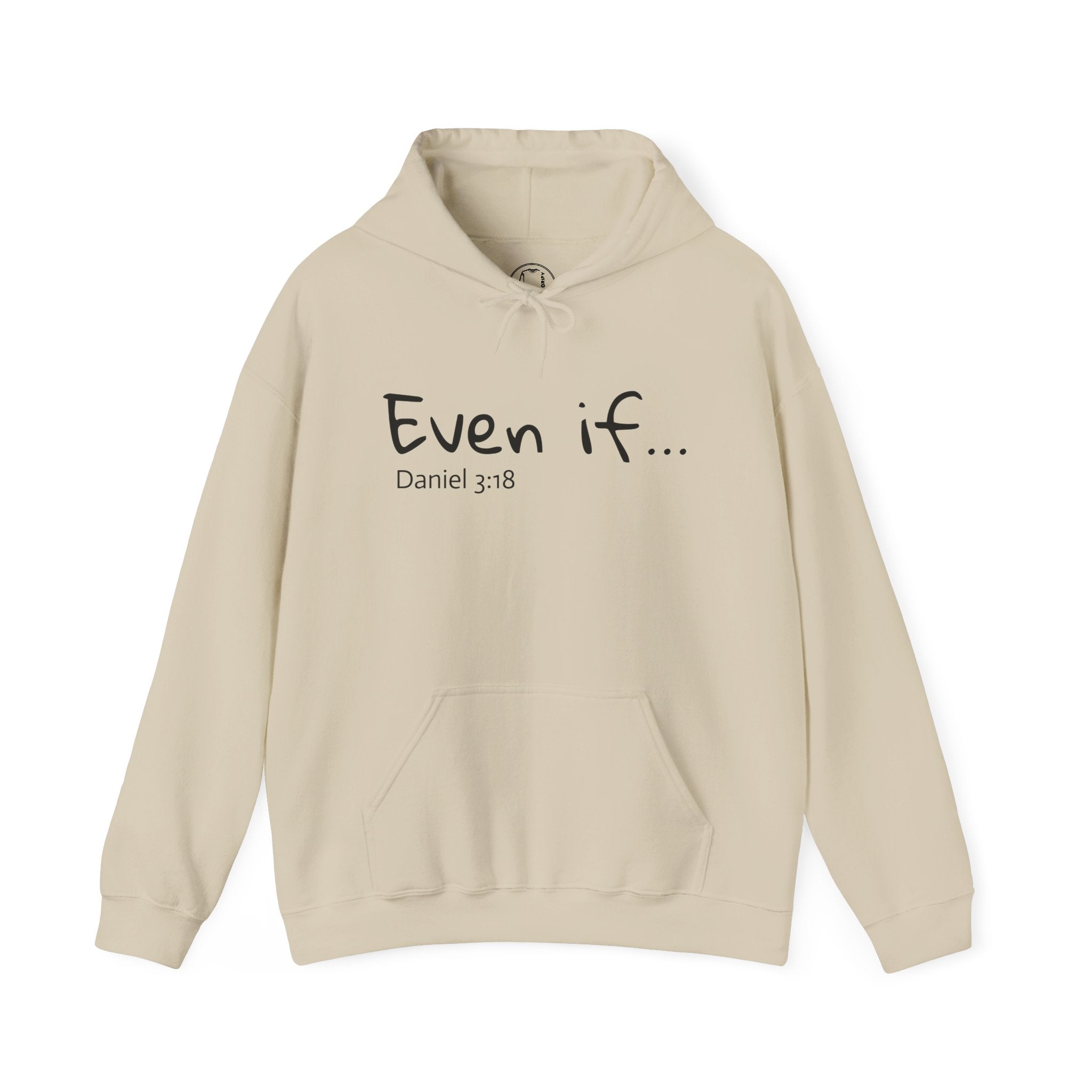 EVEN IF…Motivational Hooded Sweatshirt