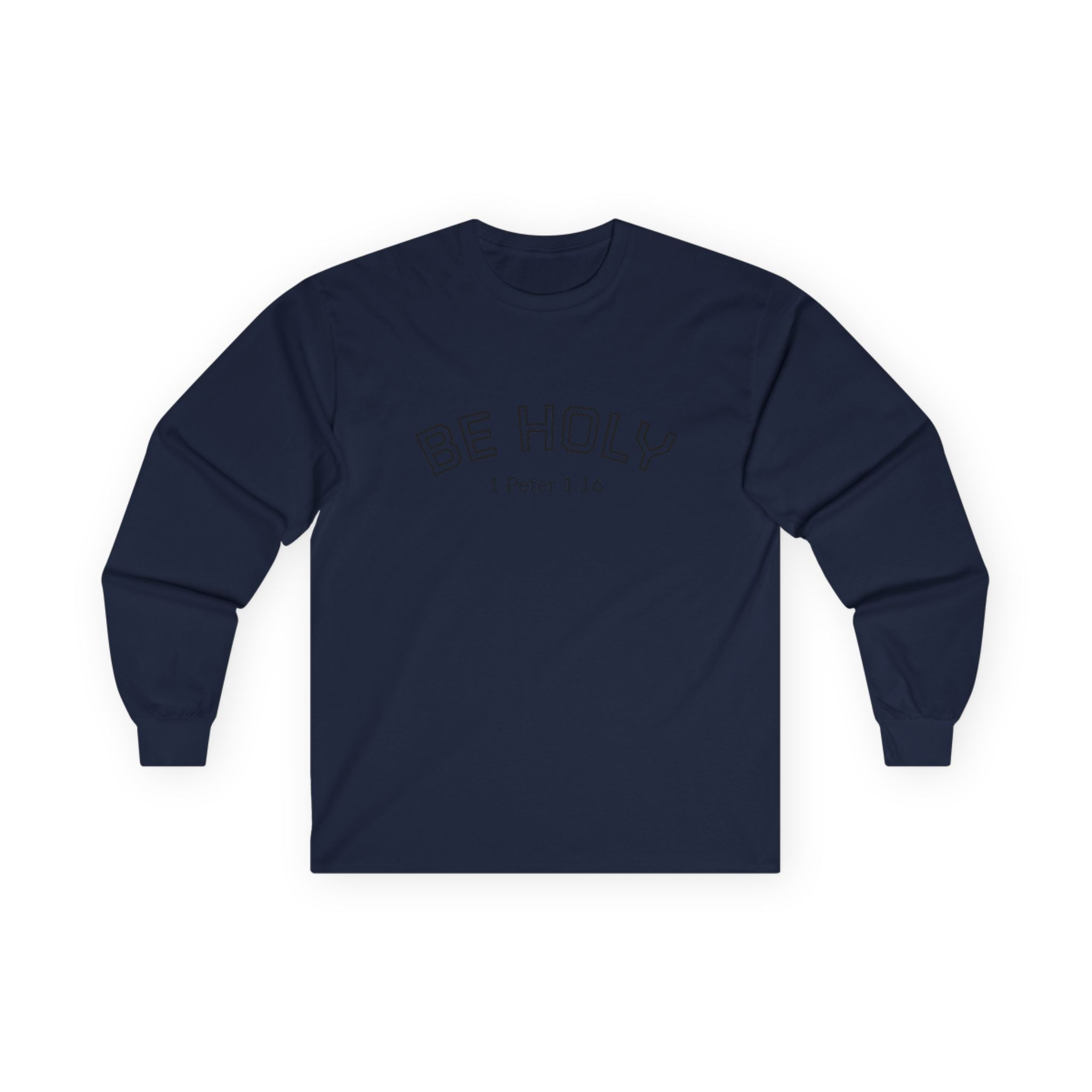 Be Holy Long Sleeve Tee, Unisex, Various Colors