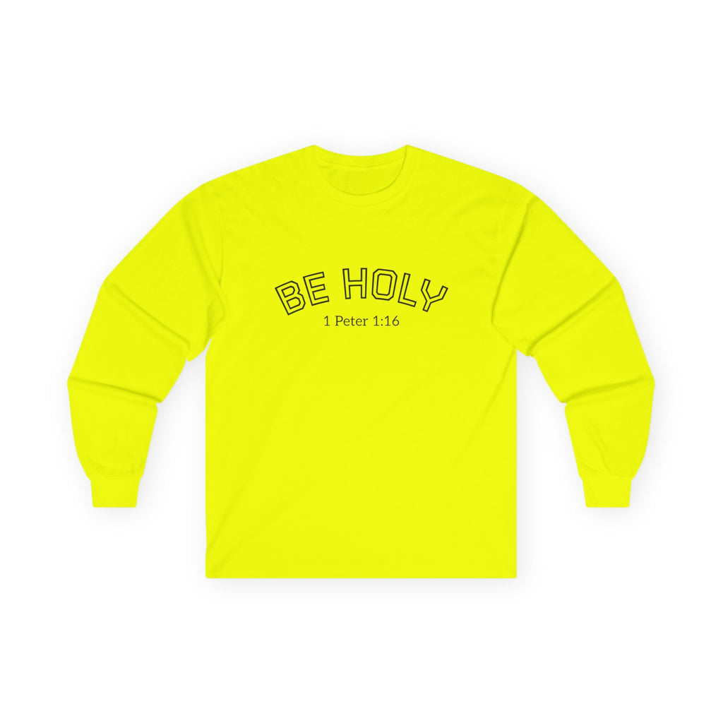 Be Holy Long Sleeve Tee, Unisex, Various Colors