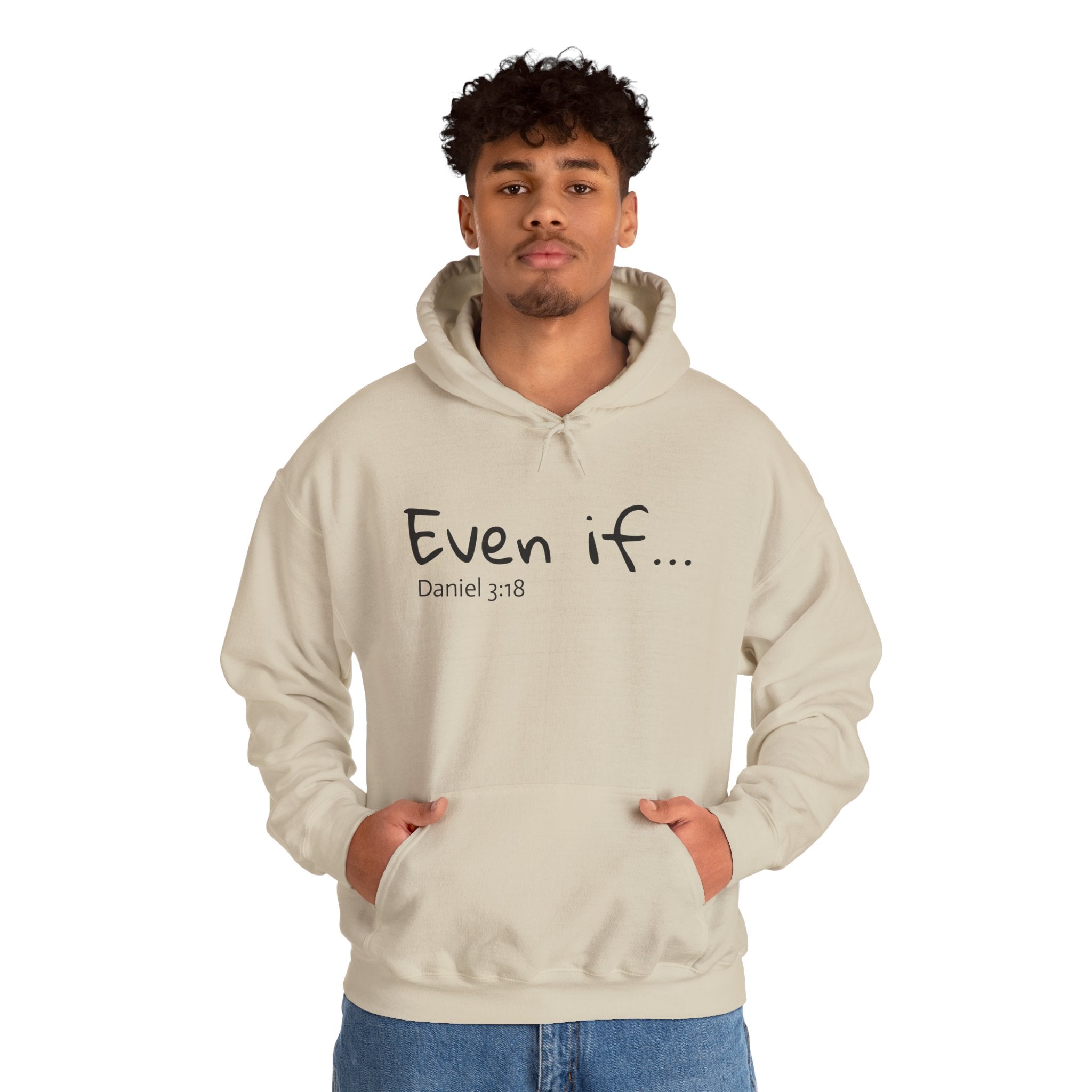 EVEN IF…Motivational Hooded Sweatshirt