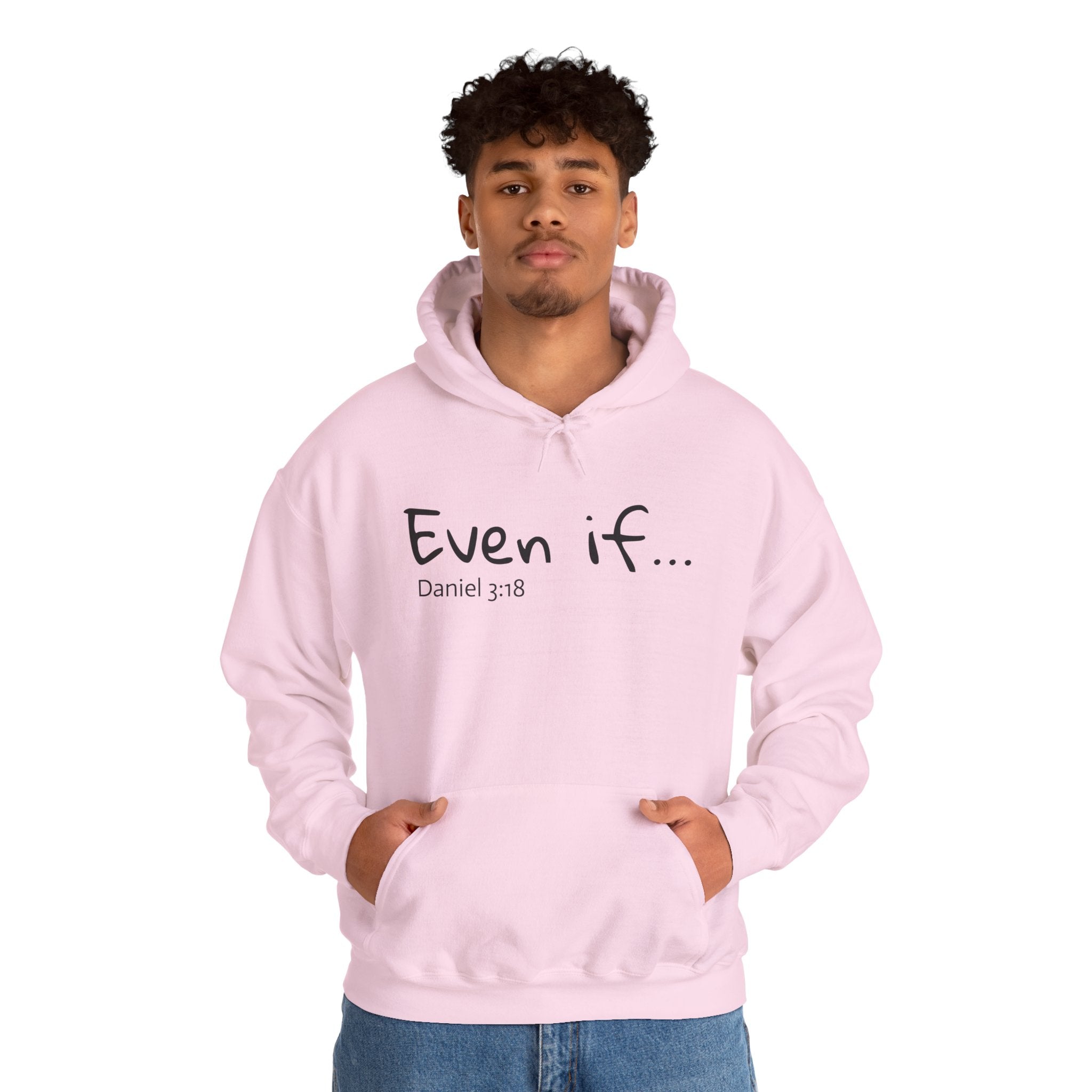 EVEN IF…Motivational Hooded Sweatshirt