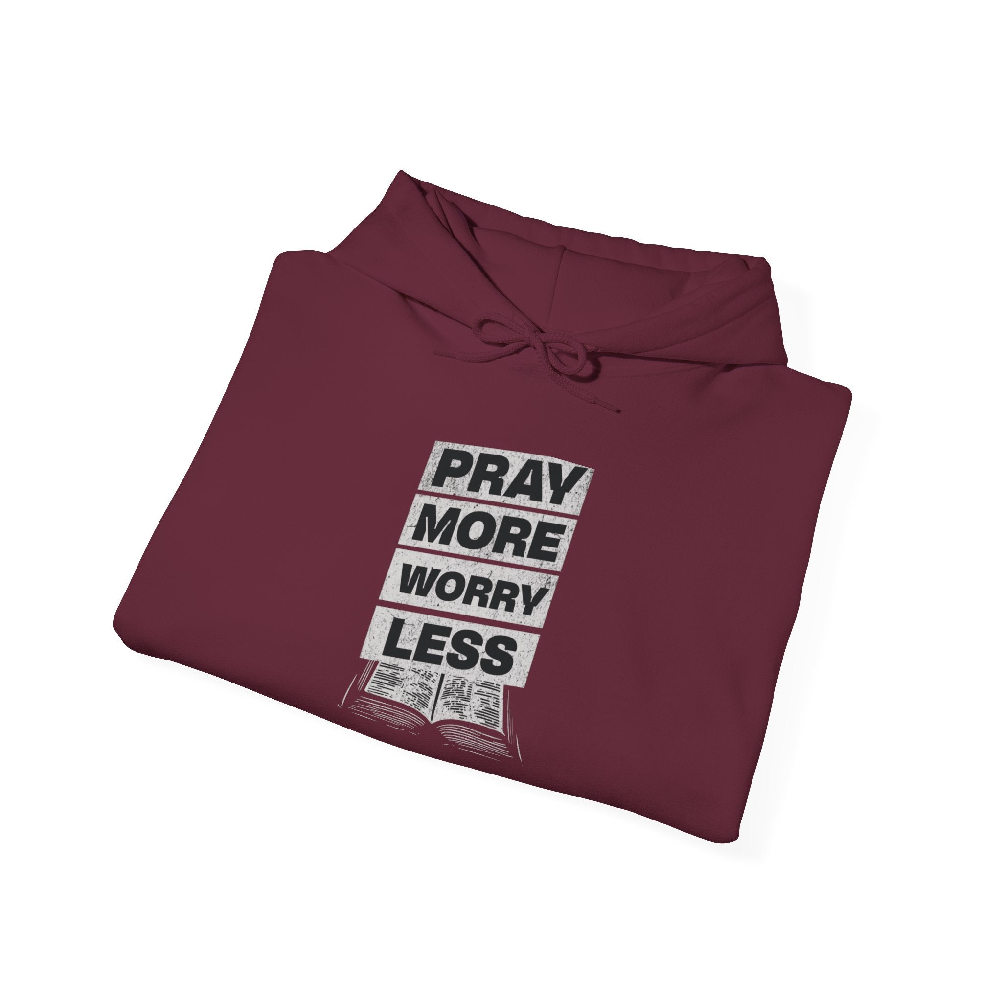 PRAY MORE Motivational Hooded Sweatshirt