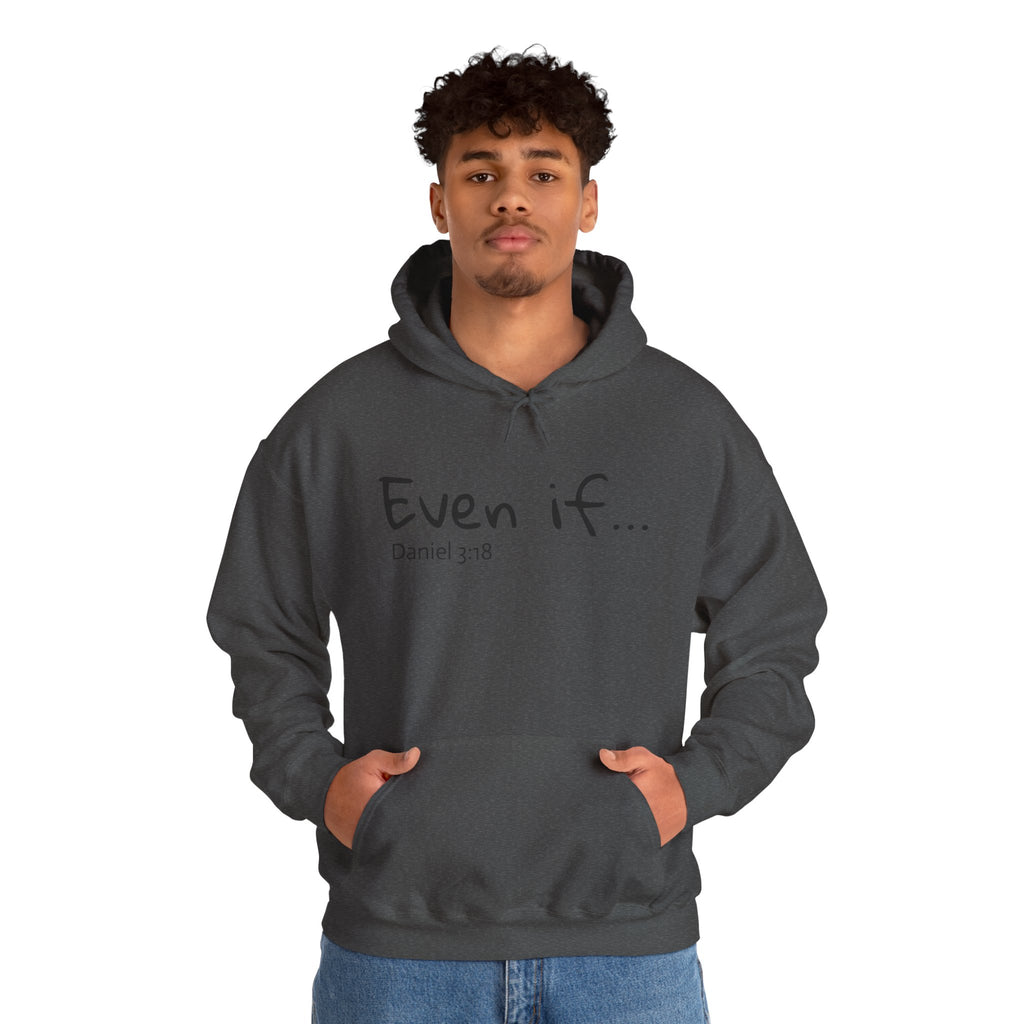EVEN IF…Motivational Hooded Sweatshirt