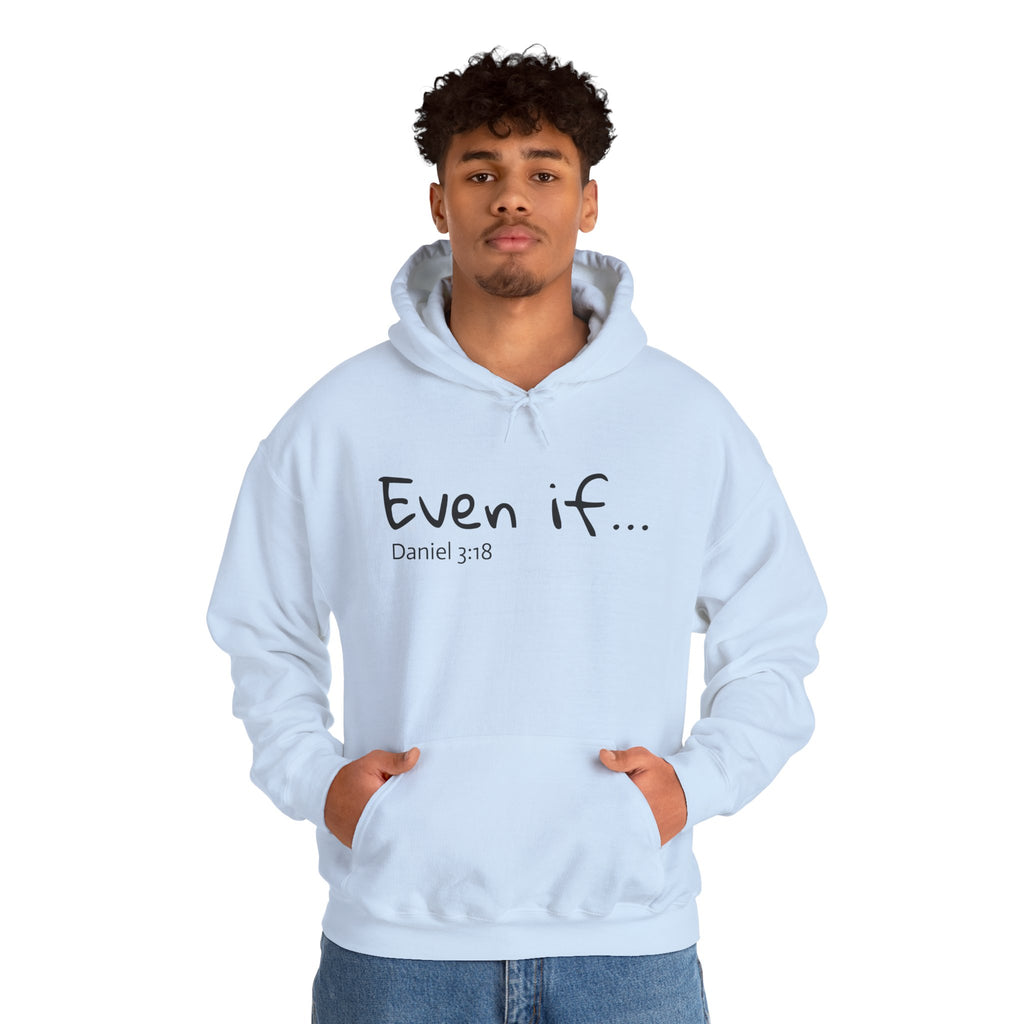 EVEN IF…Motivational Hooded Sweatshirt