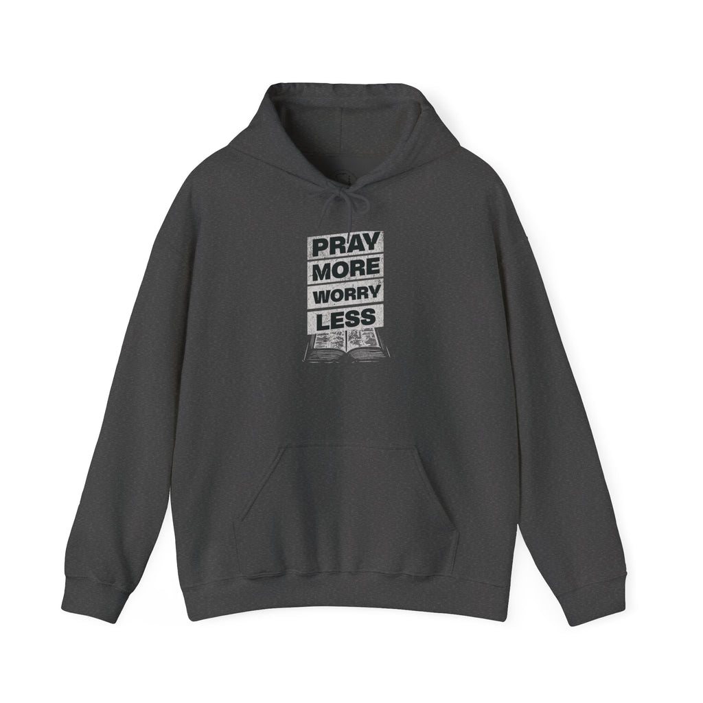 PRAY MORE Motivational Hooded Sweatshirt
