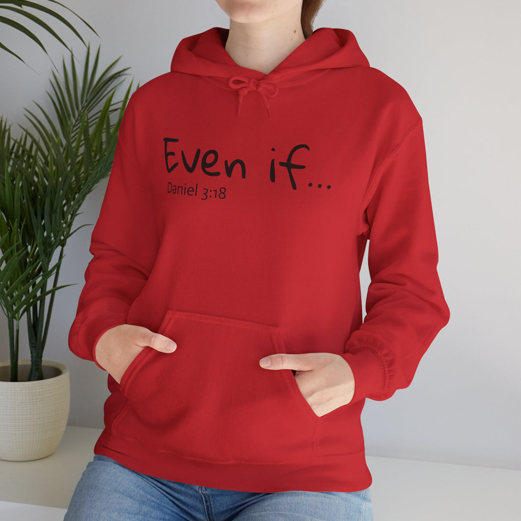 EVEN IF…Motivational Hooded Sweatshirt