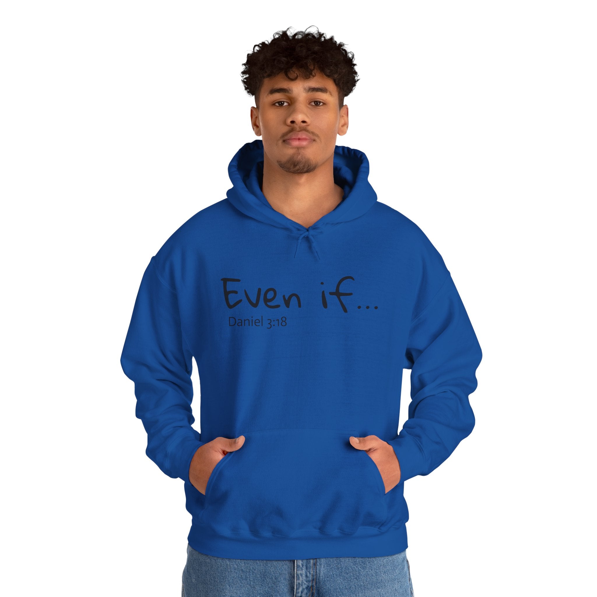 EVEN IF…Motivational Hooded Sweatshirt